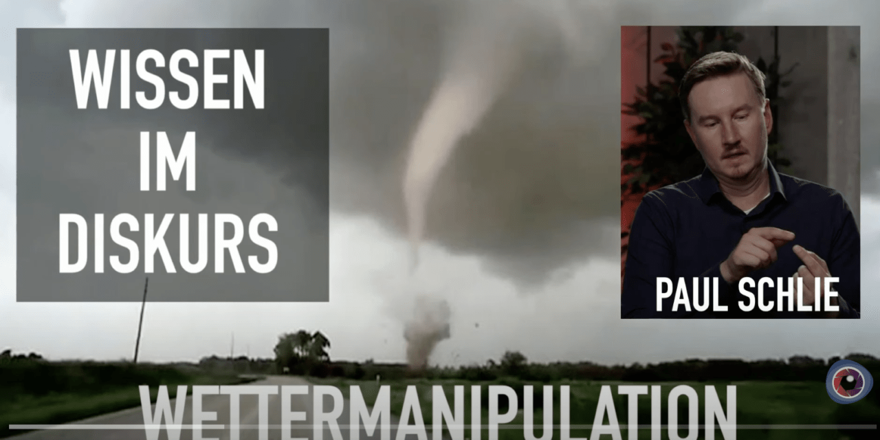 Wissen im Diskurs – Paul Schlie über Wettermanipulation